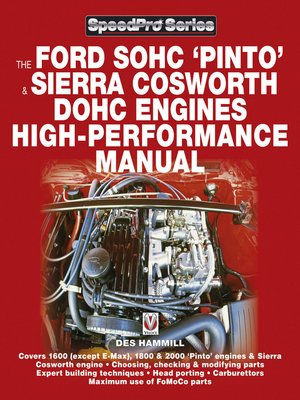 cover image of The Ford SOHC Pinto & Sierra Cosworth DOHC Engines High-Peformance Manual